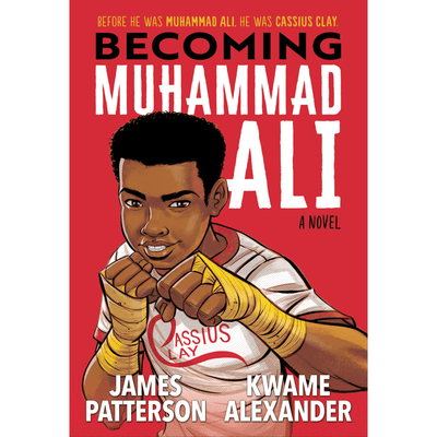 Cover of "Becoming Muhammad Ali" by James Patterson and Kwame Alexander.