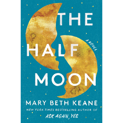 Cover of "The Half Moon" by Mary Beth Keane.