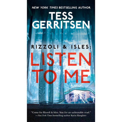 Cover of "Rizzoli & Isles: Listen to Me" by Tess Gerritsen.