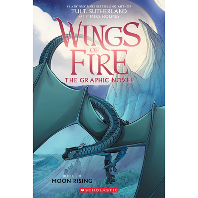Cover of "Wings of Fire: The Graphic Novel" for Book Six: Moon Rising by Tui T. Sutherland.