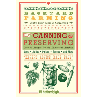Cover of "Backyard Farming: Canning & Preserving" by Kim Pezza.