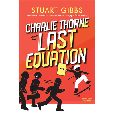 Cover of "Charlie Thorne and the Last Equation" by Stuart Gibbs.