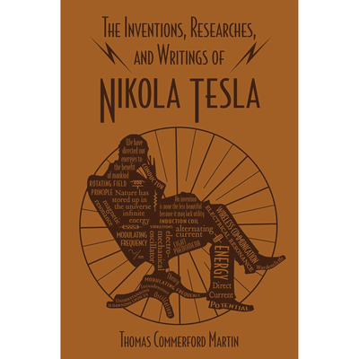 Cover of "The Inventions, Researches, and Writings of Nikola Tesla" by Thomas Commerford Martin.