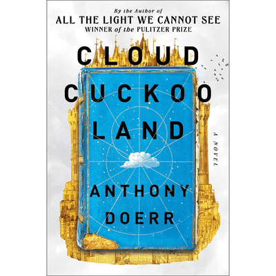 Cover of "Cloud Cuckoo Land" by Anthony Doerr