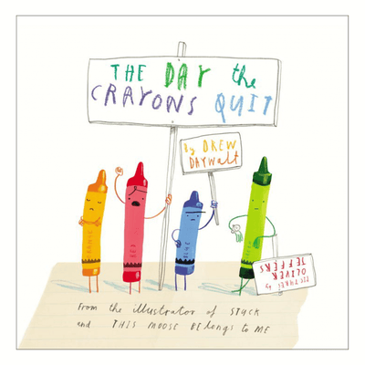 Cover of "The Day the Crayons Quit" written by Drew Daywalt and illustrated by Oliver Jeffers.