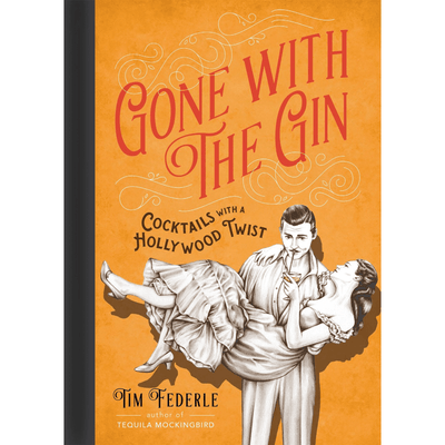 Cover of "Gone With The Gin" by Tim Federle.