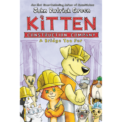 The cover of "Kitten Construction Company-A Bridge Too Fur'" written by John Patrick Green. 