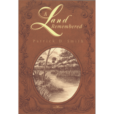 Cover of "A Land Remembered" by Patrick D. Smith.