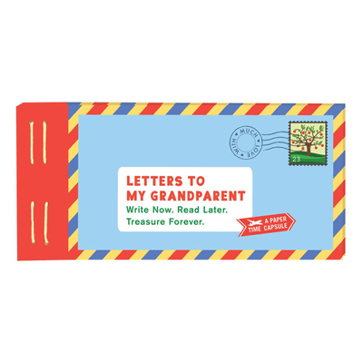 "Letters to My Grandparent: Write Now. Read Later. Treasure Forever" cover .
