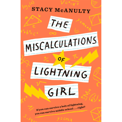 Cover of "The Miscalculations of Lightning Girl" by Stacy McAnulty.