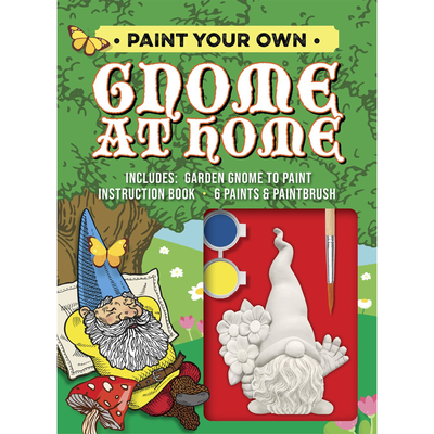 Cover of "Paint Your Own Gnome at Home" with text that says, "includes: garden gnome to paint, instruction book, 6 paints, and paintbrush."