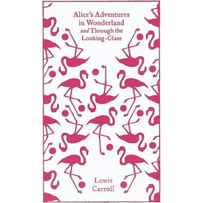 Cover of  "Alices Adventures in Wonderland and Through the Looking-Glass."