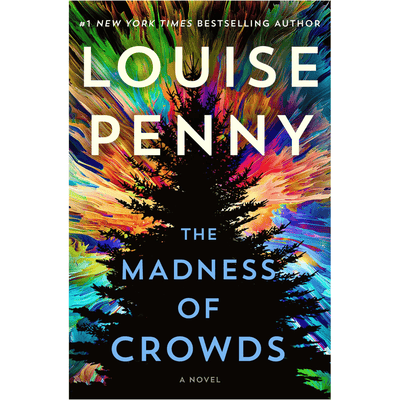 Cover of "The Madness of Crowds" by Louise Penny.