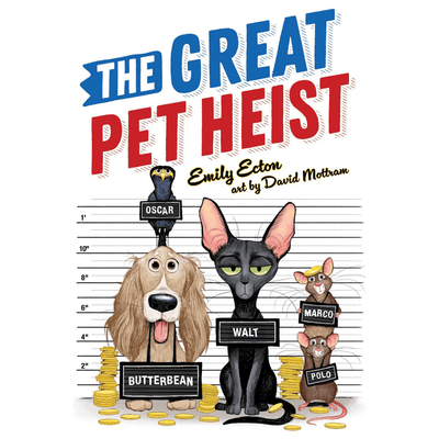 The cover of "The Great Pet Heist" by Emily Ecton.