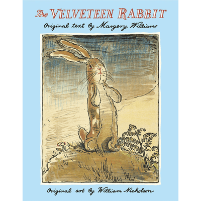 Cover of "The Velveteen Rabbit" written by Margery Williams and illustrated by William Nicholson.