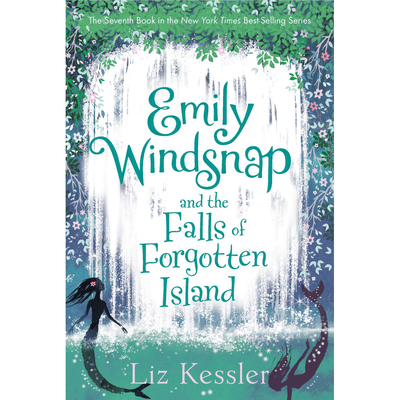 Cover of "Emily Windsnap and the Falls of Forgotten Island (#7) by Liz Kessler.