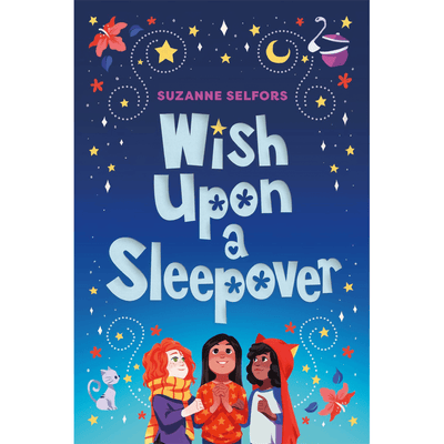 Cover of "Wish Upon a Sleepover" by Suzanne Selfors.